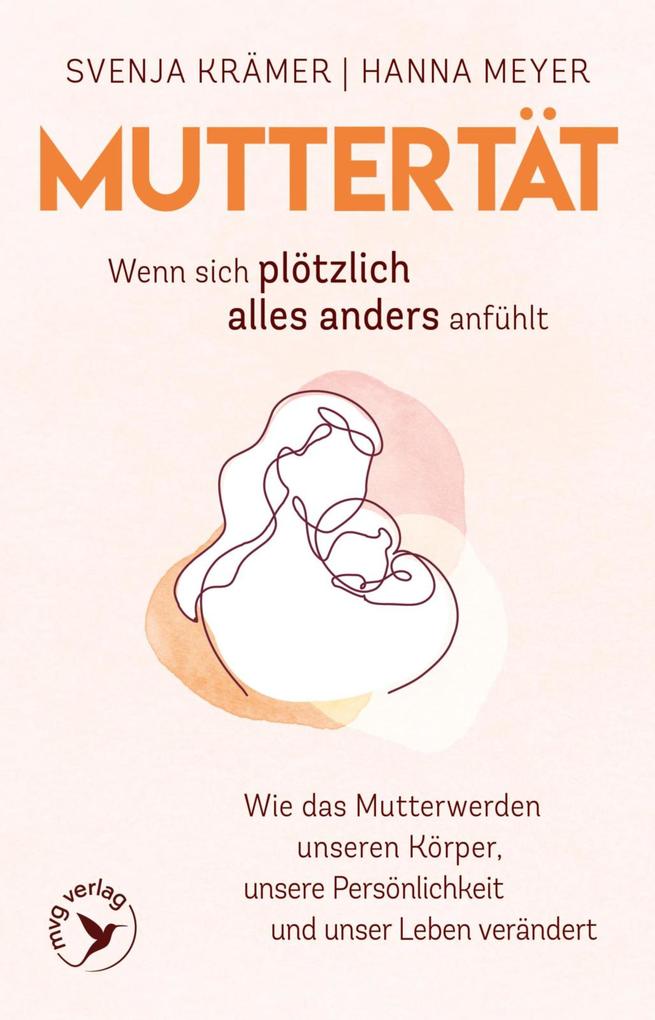 Muttertät - Wenn sich plötzlich alles anders anfühlt