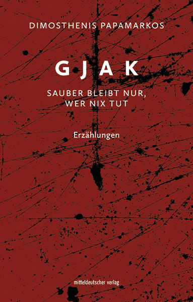 Gjak - sauber bleibt nur wer nix tut