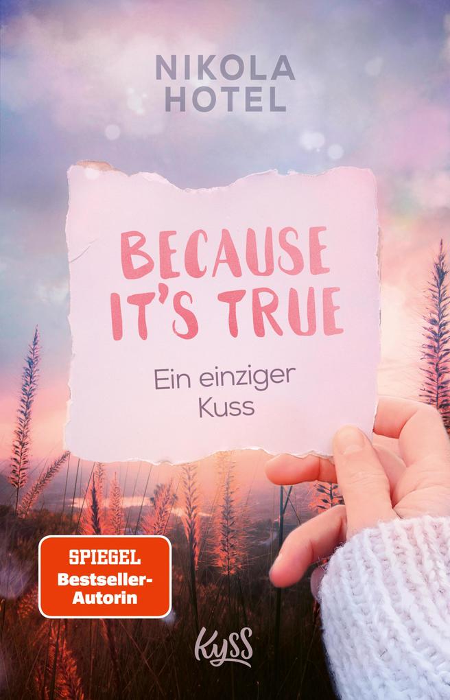 Because It‘s True - Ein einziger Kuss