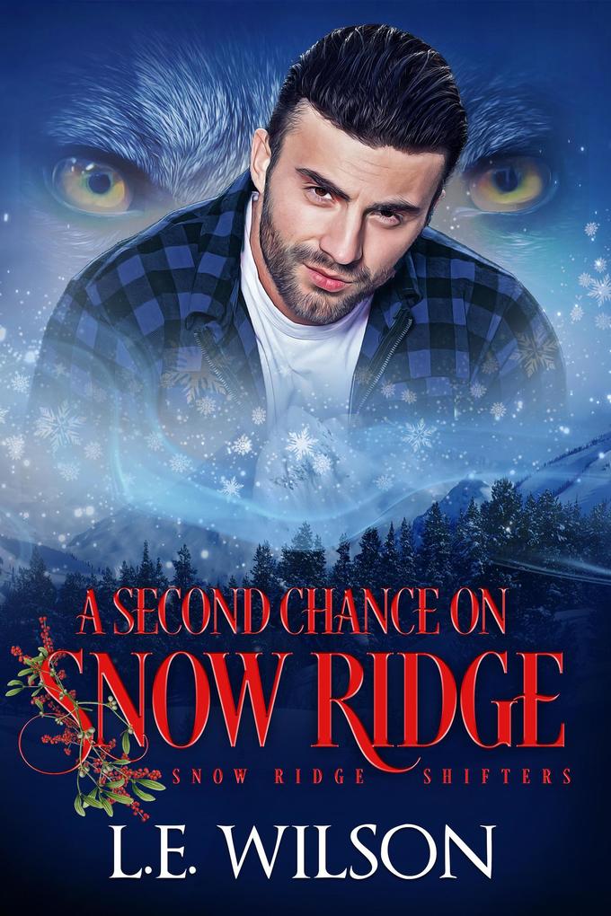 A Second Chance On Snow Ridge (Snow Ridge Shifters #1)
