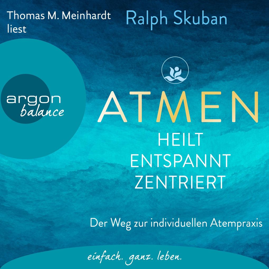 ATMEN - heilt entspannt zentriert