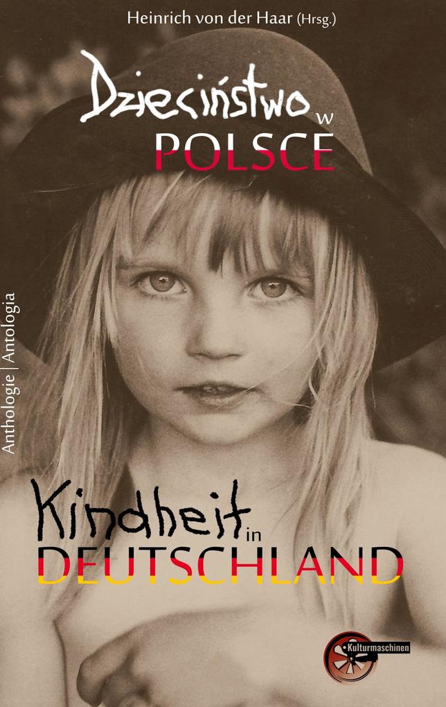 Dziecistwo w Polsce Dziecistwo w Niemczech - Kindheit in Polen Kindheit in Deutschland
