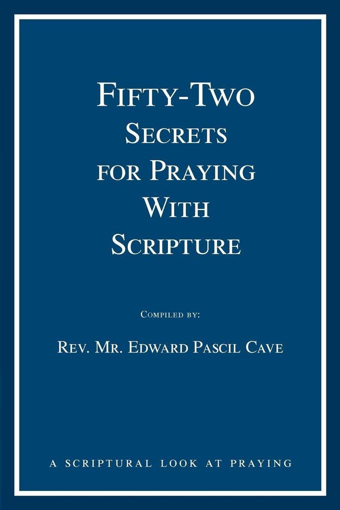 FIFTY-TWO SECRETS FOR PRAYING WITH SCRIPTURE