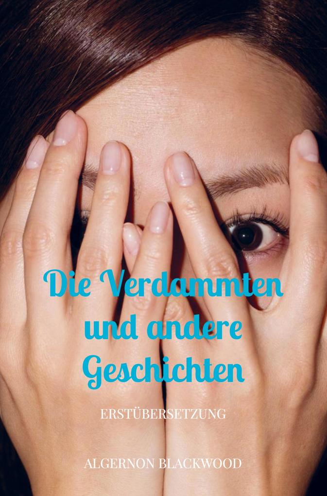 Die Verdammten und andere Geschichten