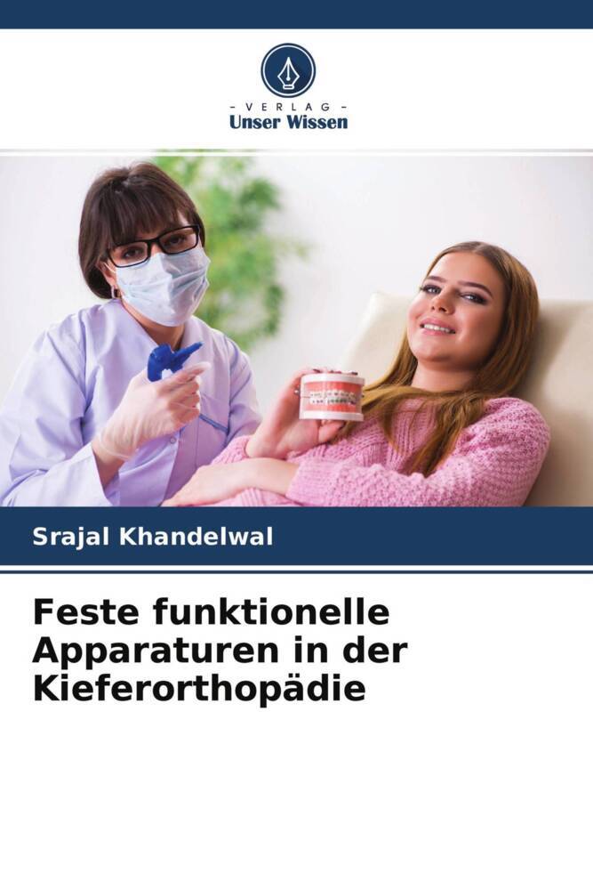 Feste funktionelle Apparaturen in der Kieferorthopädie