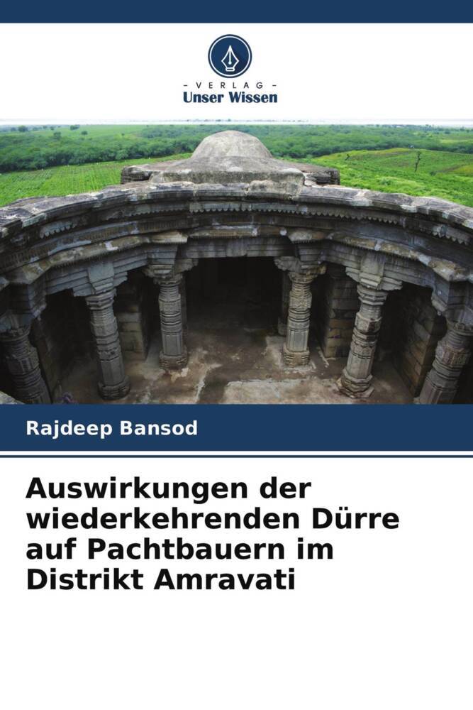 Auswirkungen der wiederkehrenden Dürre auf Pachtbauern im Distrikt Amravati