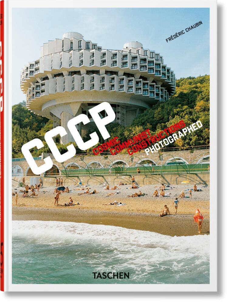 Taschen GmbH Frédéric Chaubin. Cccp. Cosmic Communist Constructions Photographed. 40th Ed.