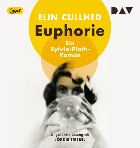 Euphorie. Ein Sylvia-Plath-Roman1 Audio-CD 1 MP3