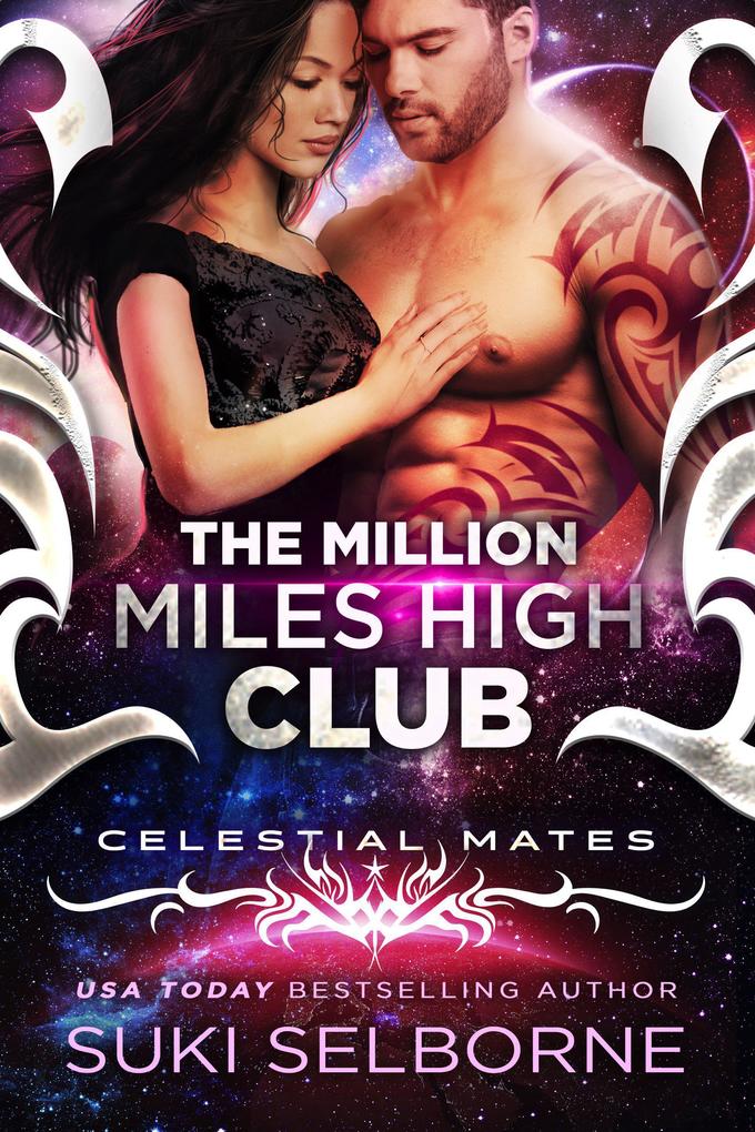 The Million Miles High Club (Yolcadian Warriors (Celestial Mates) #1)