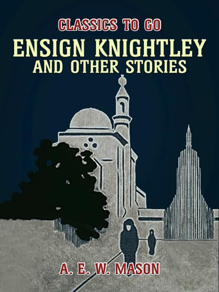 Ensign Knightley And Other Stories
