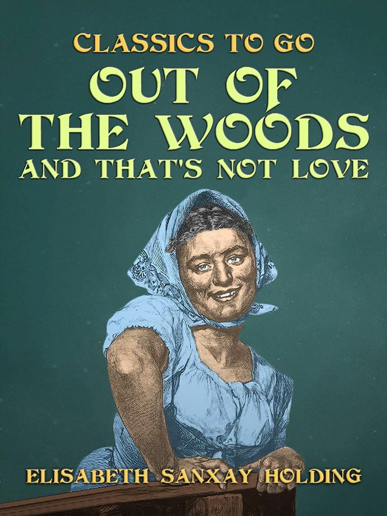 Out of the Woods and That‘s Not Love