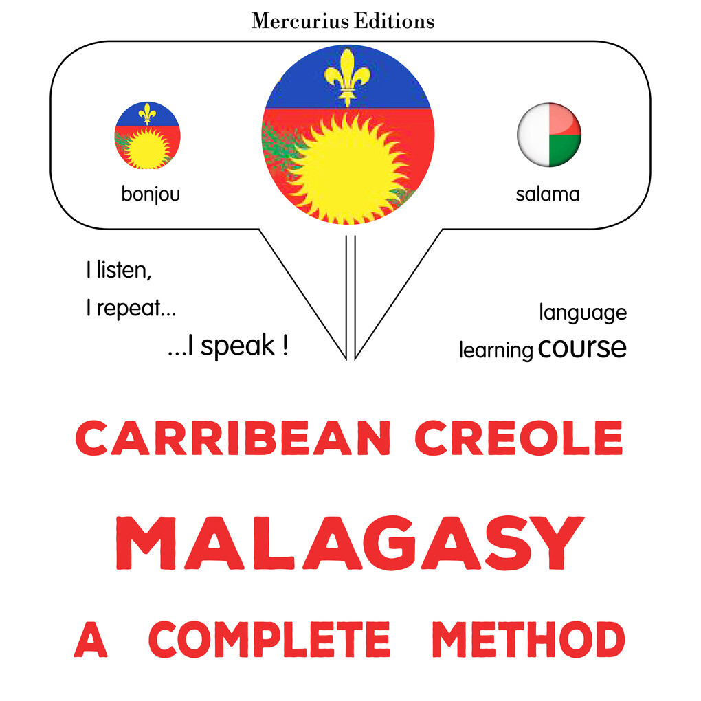 Carribean Creole - Malagasy : a complete method