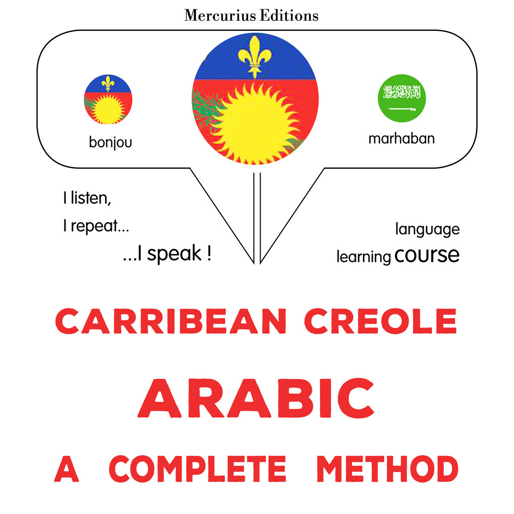 Carribean Creole - Arabic : a complete method