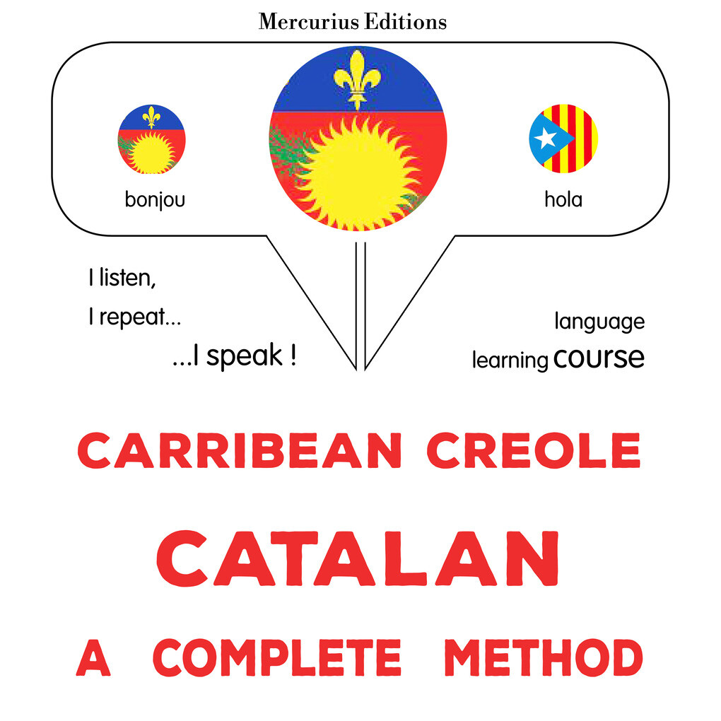Carribean Creole - Catalan : a complete method