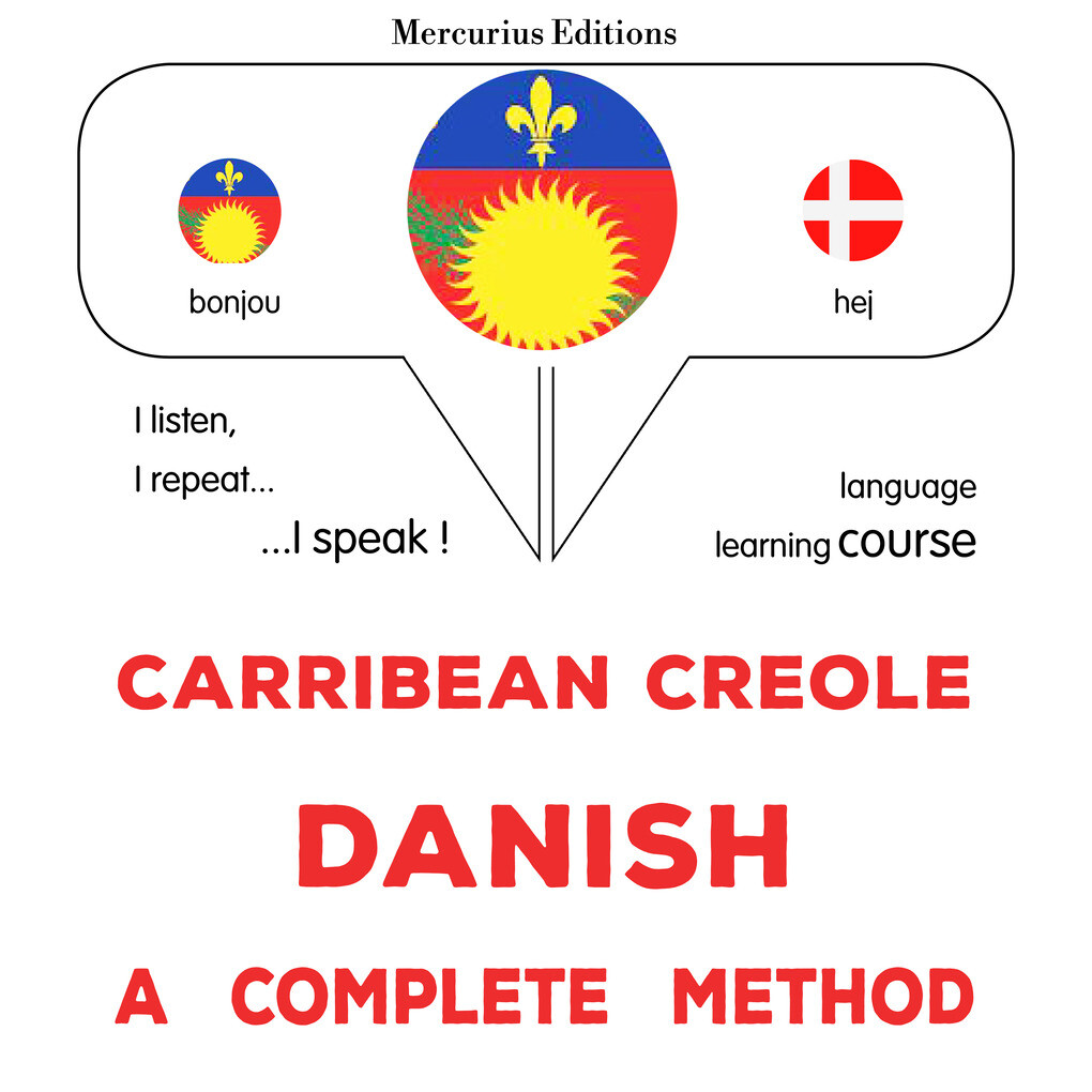 Carribean Creole - Danish : a complete method