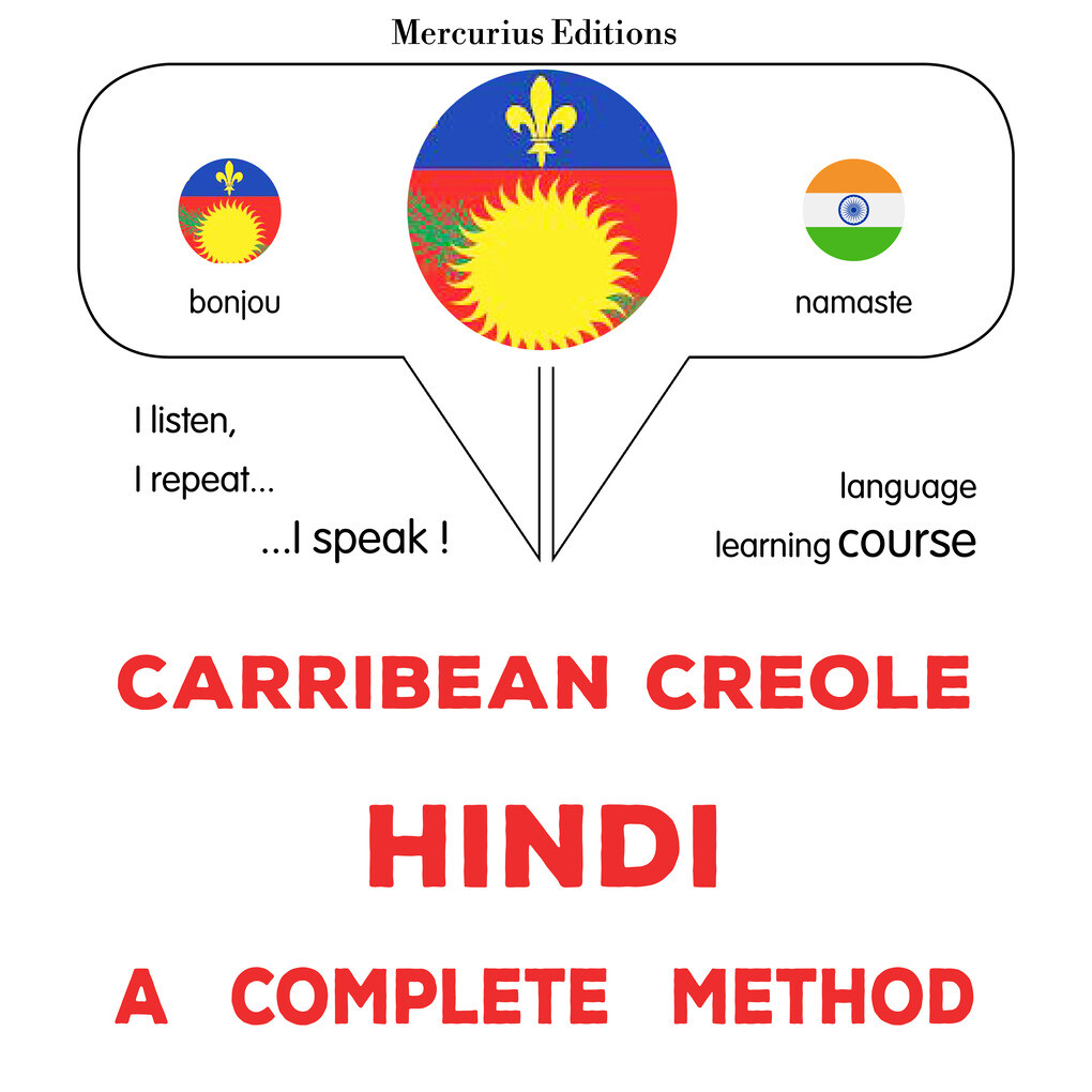 Carribean Creole - Hindi : a complete method