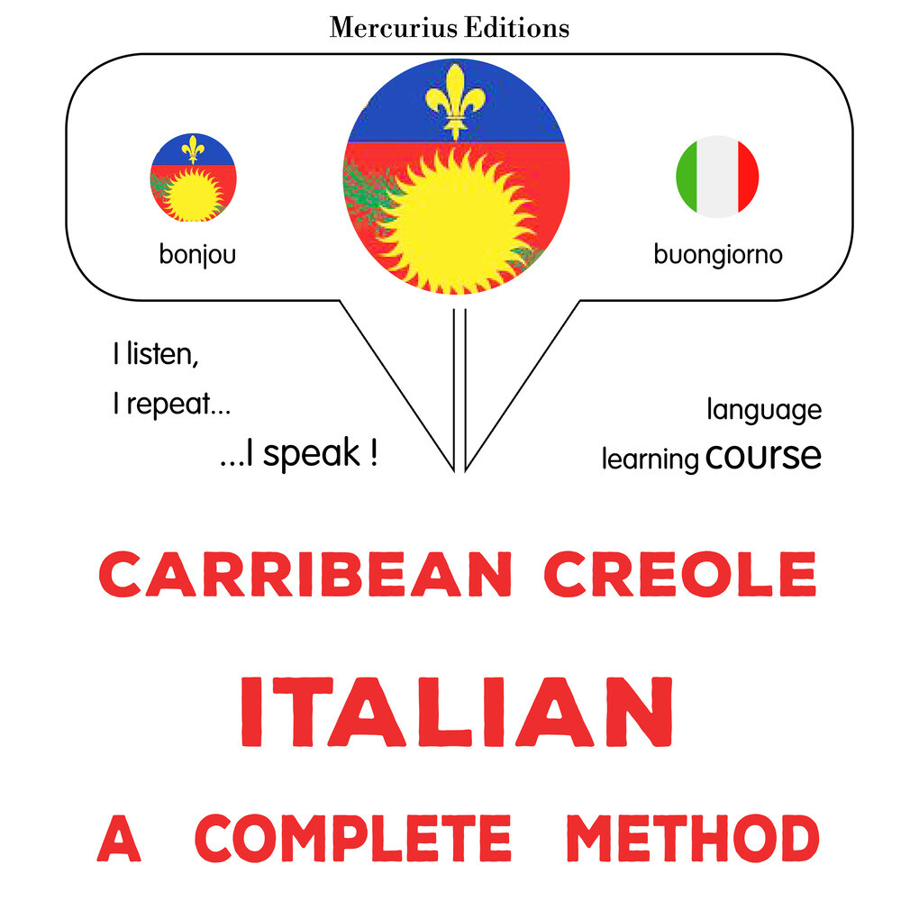 Carribean Creole - Italian : a complete method