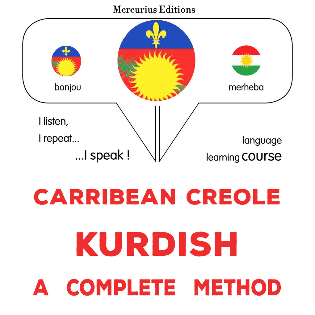 Carribean Creole - Kurdish : a complete method