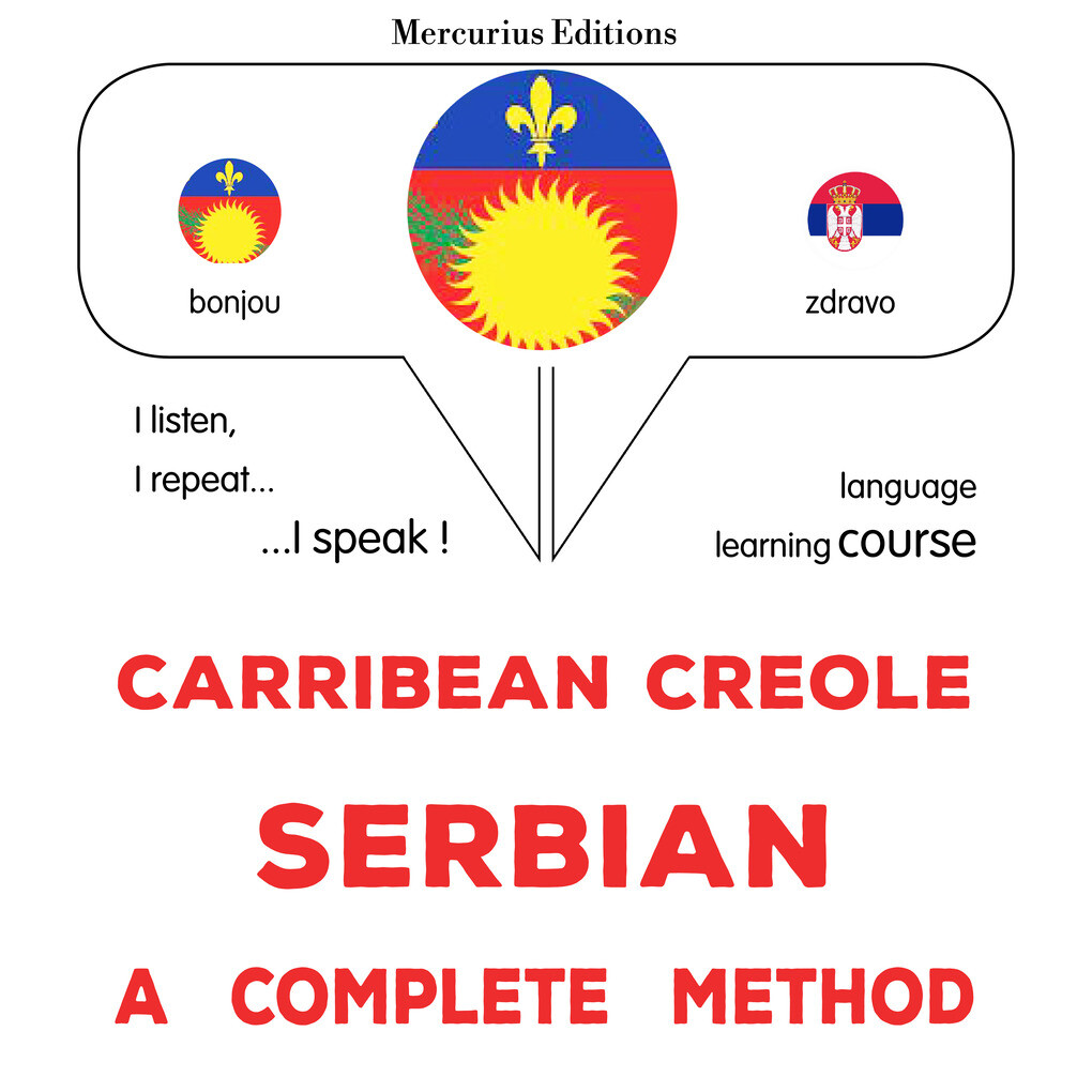 Carribean Creole - Serbian : a complete method