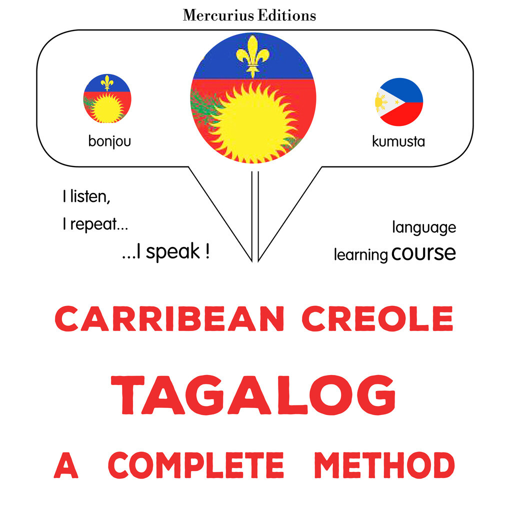 Carribean Creole - Tagalog : a complete method