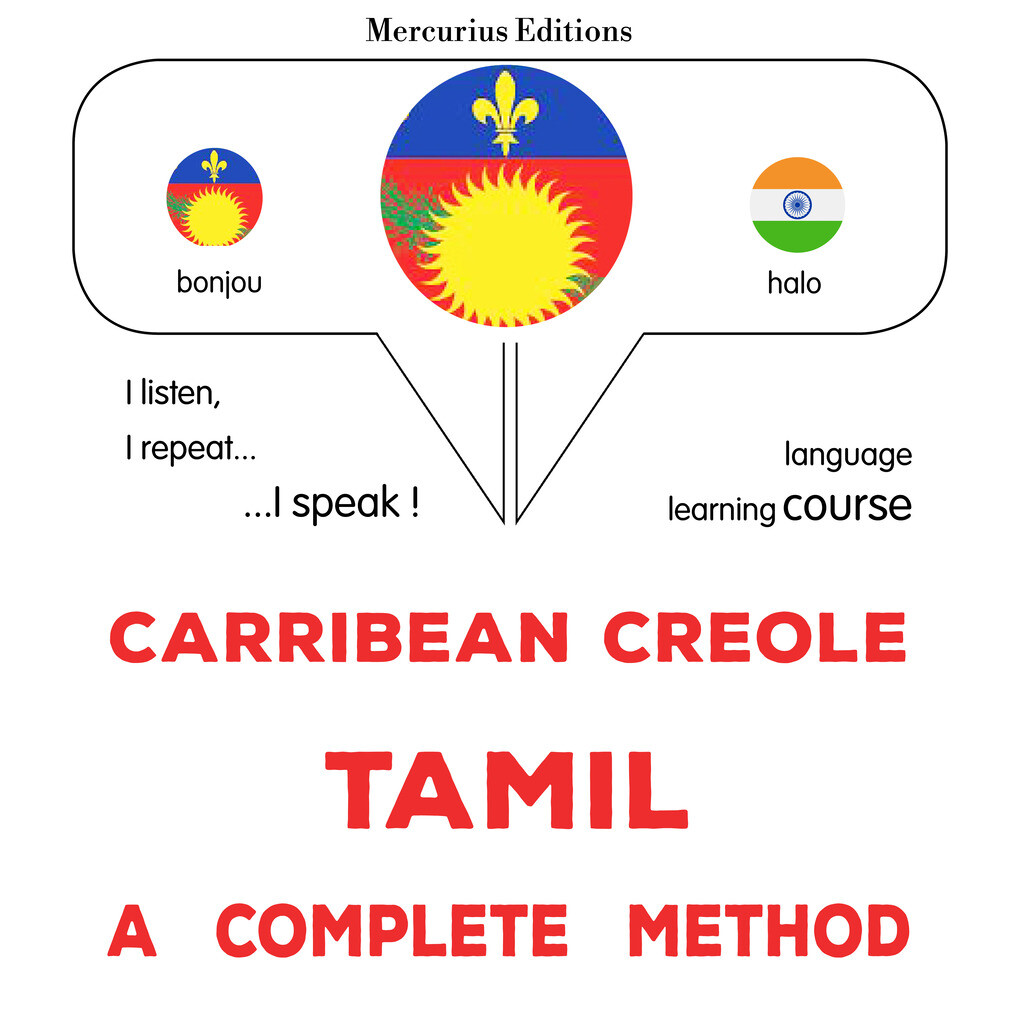 Carribean Creole - Tamil : a complete method