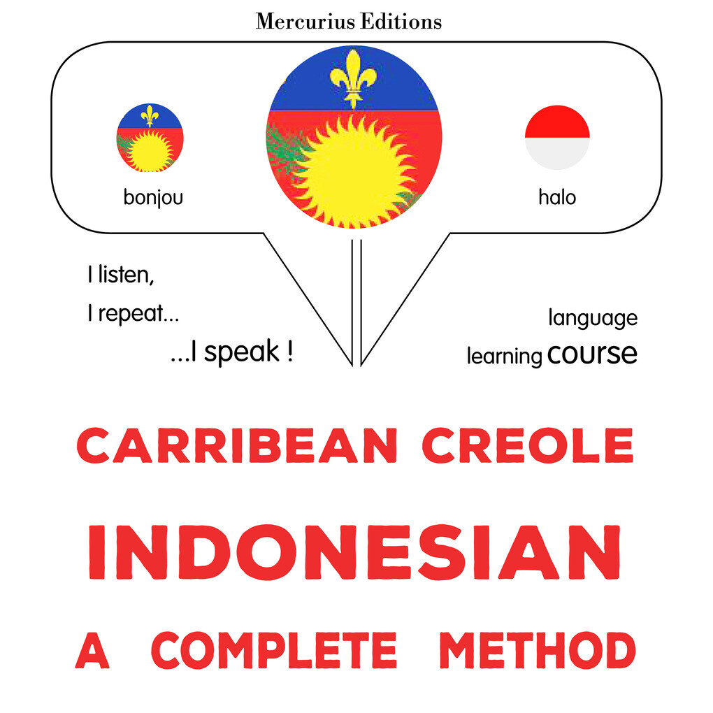 Carribean Creole - Indonesian : a complete method