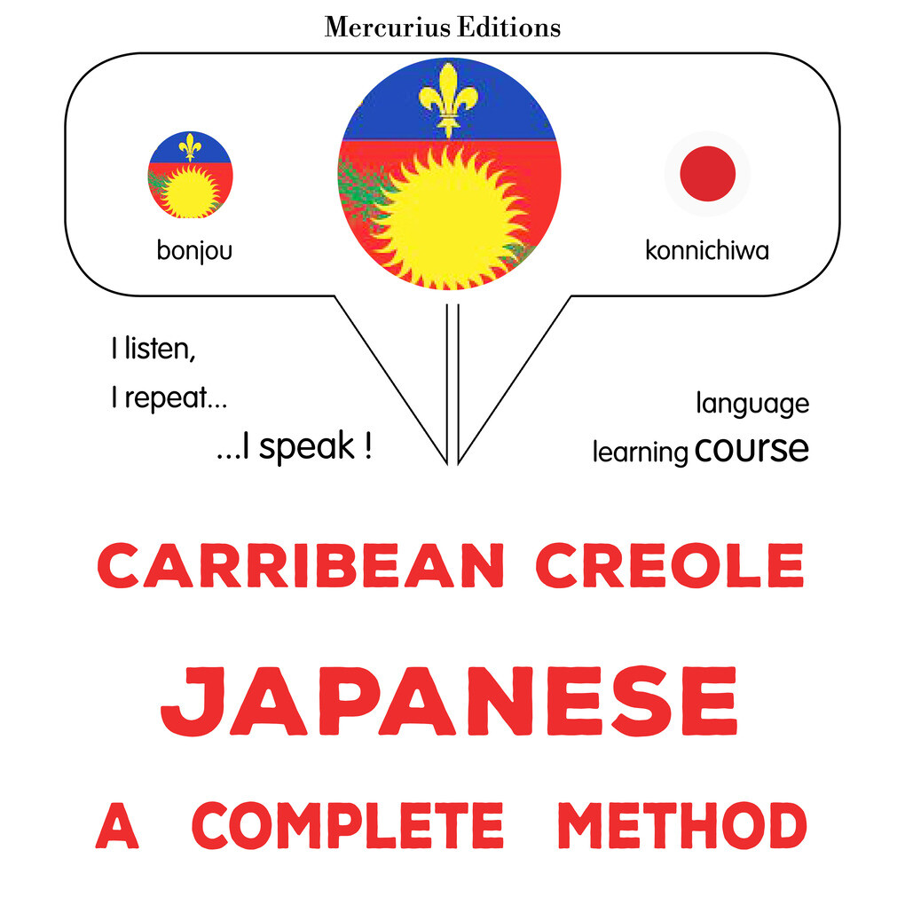Carribean Creole - Japanese : a complete method