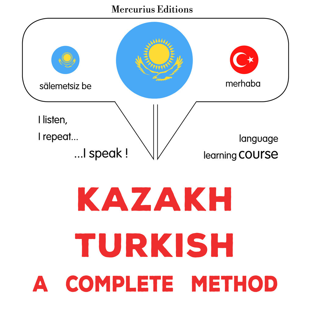 Kazakh - Turkish : a complete method