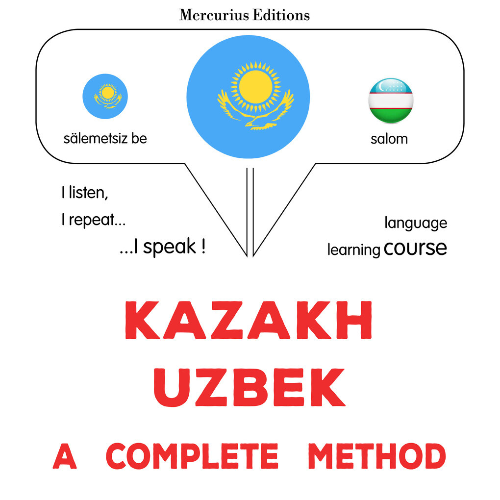 Kazakh - Uzbek : a complete method