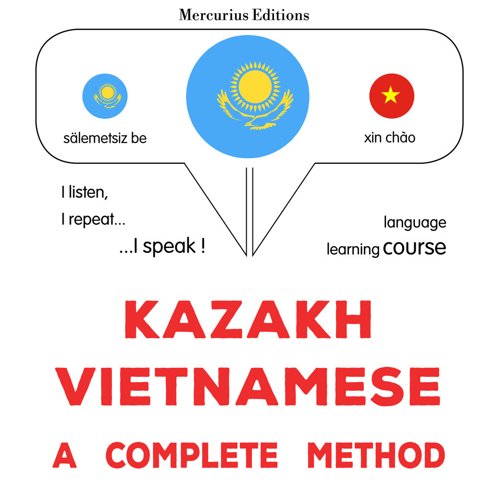 Kazakh - Vietnamese : a complete method