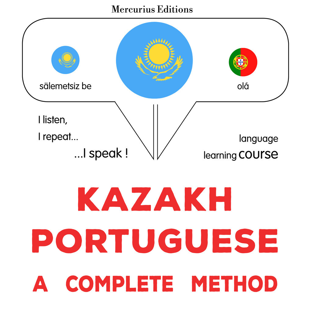 Kazakh - Portuguese : a complete method