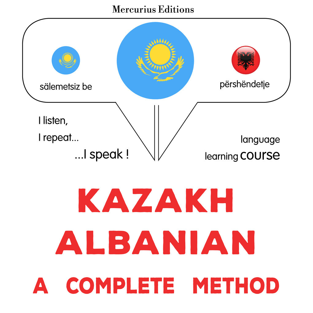 Kazakh Albanian : a complete method