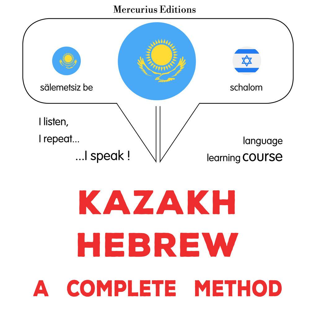 Kazakh - Hebrew : a complete method