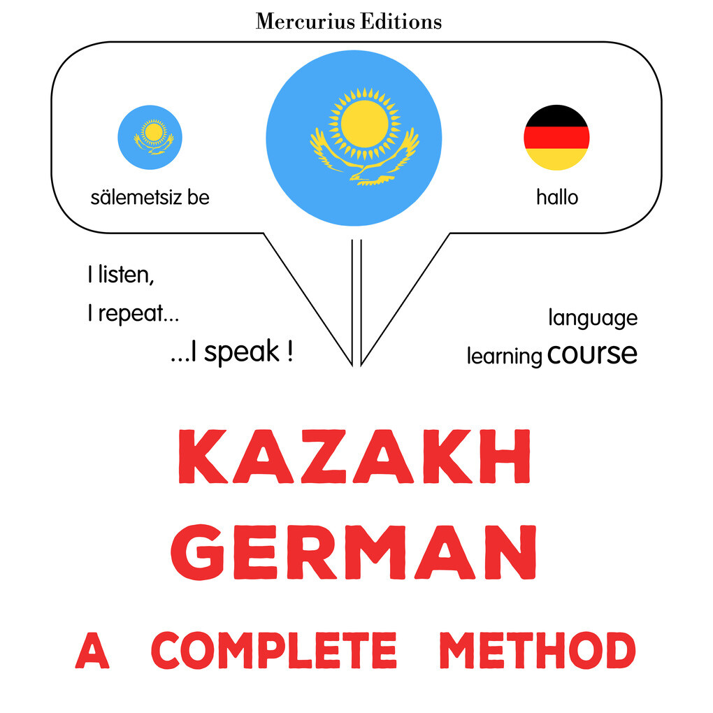 Kazakh - German : a complete method
