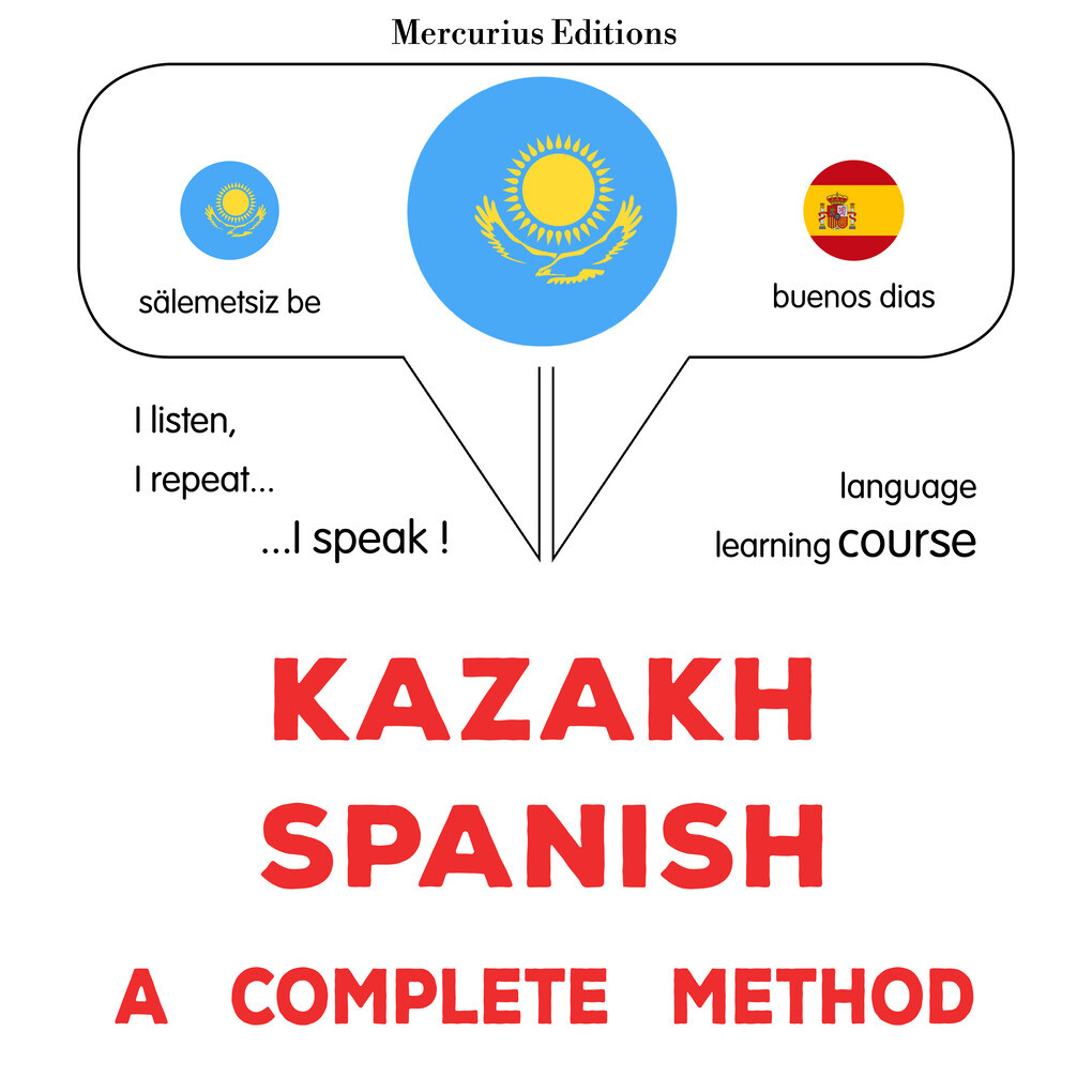Kazakh - Spanish : a complete method