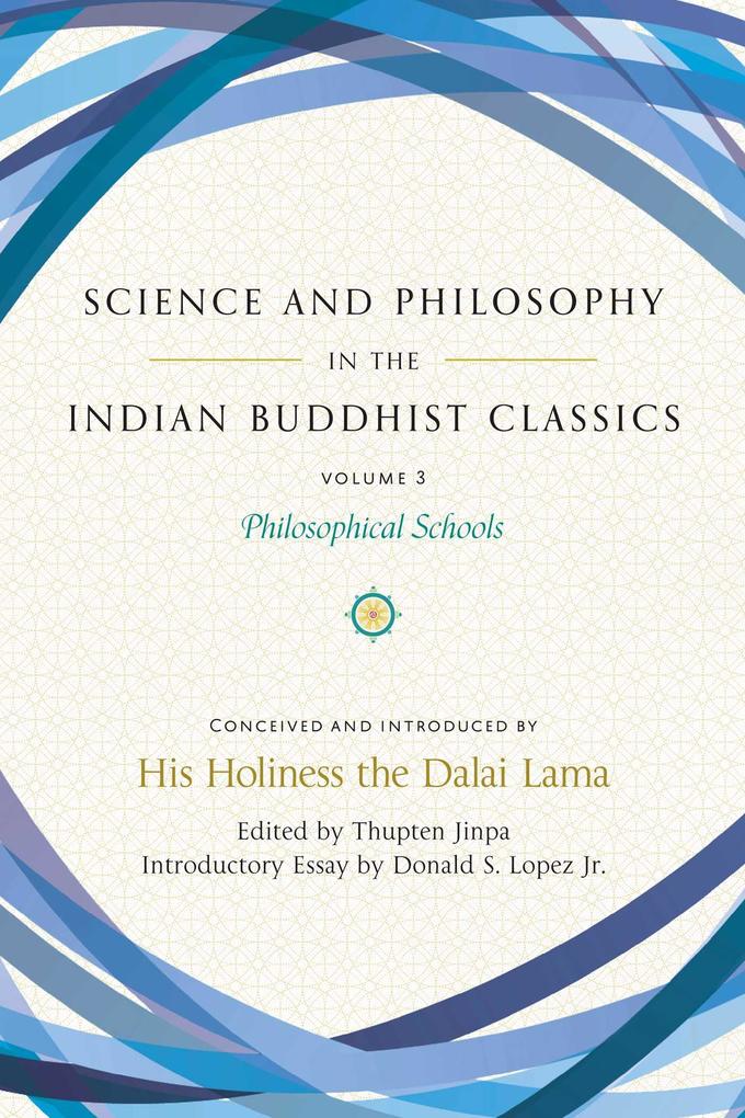 Science and Philosophy in the Indian Buddhist Classics Vol. 3