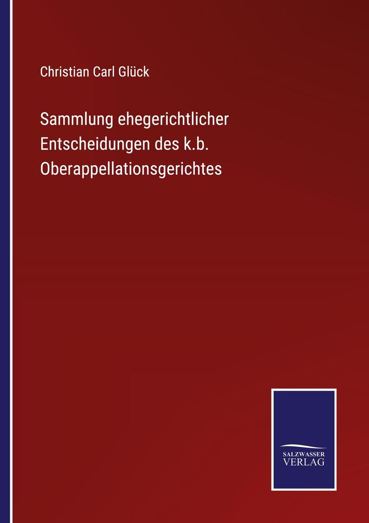 Sammlung ehegerichtlicher Entscheidungen des k.b. Oberappellationsgerichtes