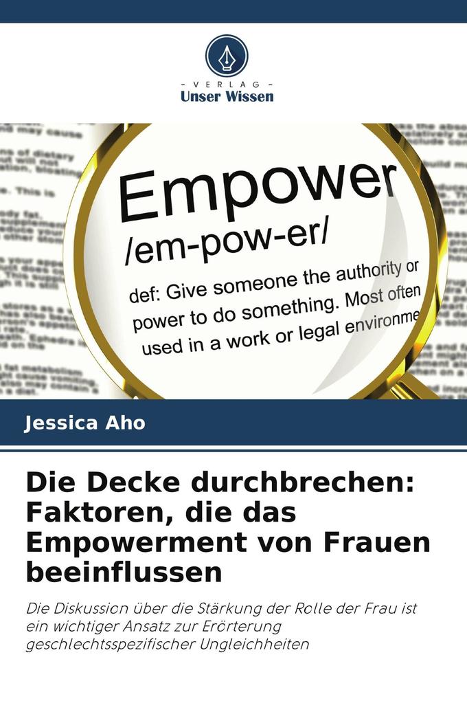 Die Decke durchbrechen: Faktoren die das Empowerment von Frauen beeinflussen