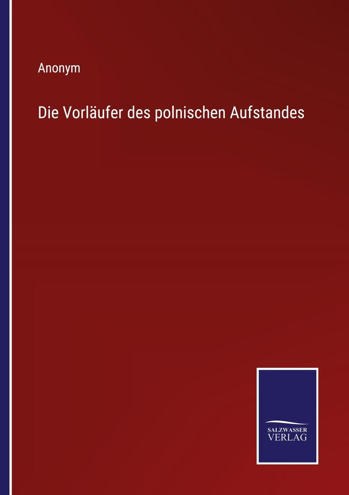 Die Vorläufer des polnischen Aufstandes