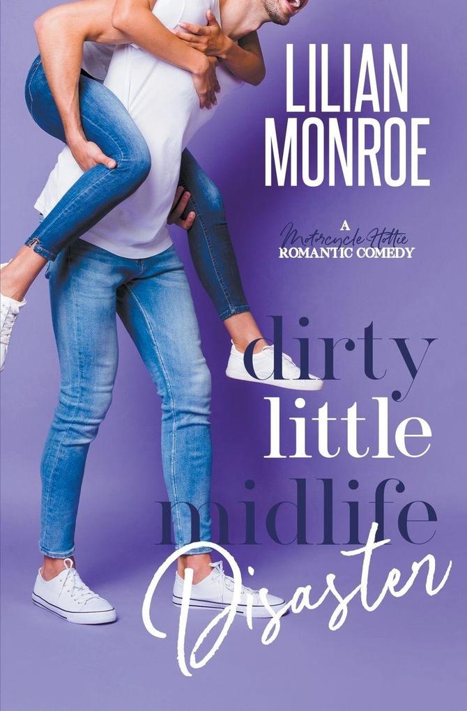 Dirty Little Midlife Disaster