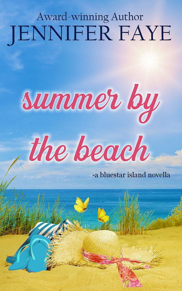 Summer by the Beach: A Second Chance Small Town Romance (The Bell Family of Bluestar Island #5)