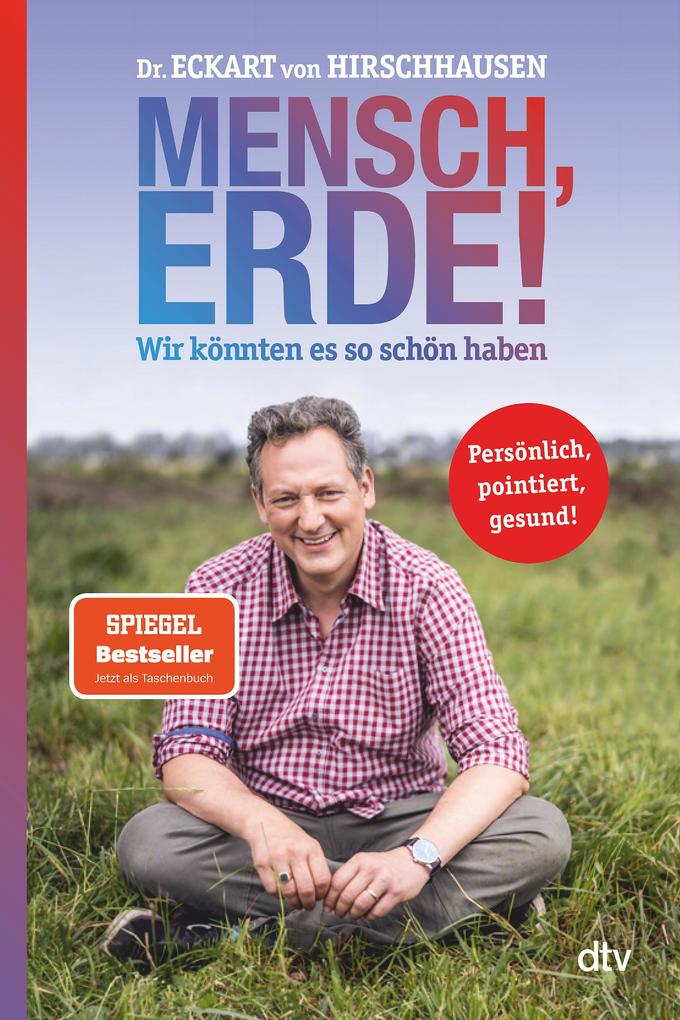 Mensch Erde! Wir könnten es so schön haben
