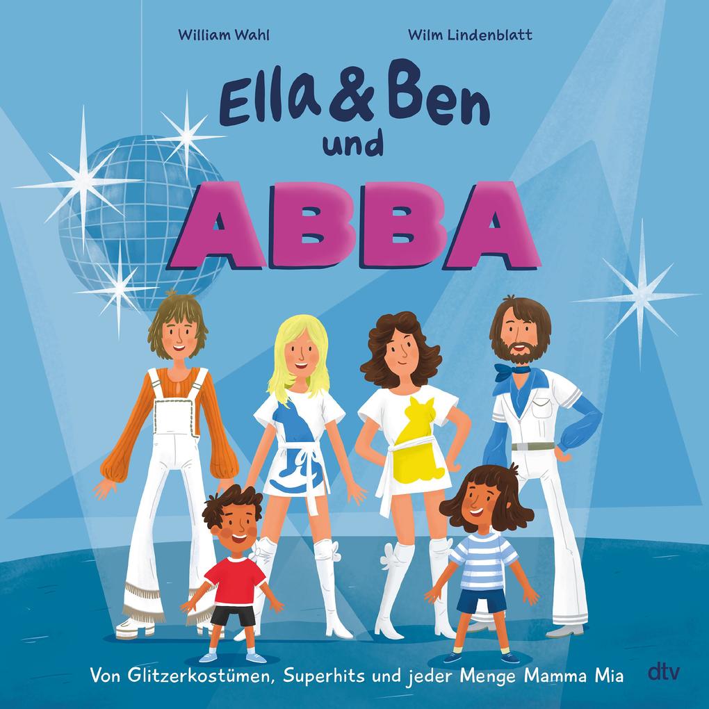 Ella & Ben und ABBA - Von Glitzerkostümen Superhits und jeder Menge Mamma Mia