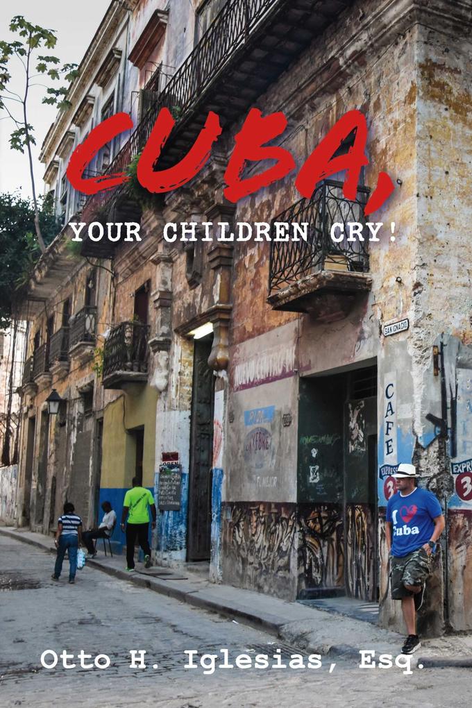 Cuba Your Children Cry!