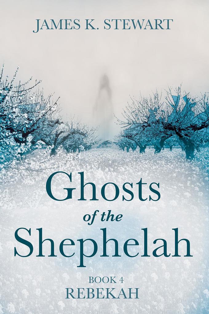 Ghosts of the Shephelah Book 4