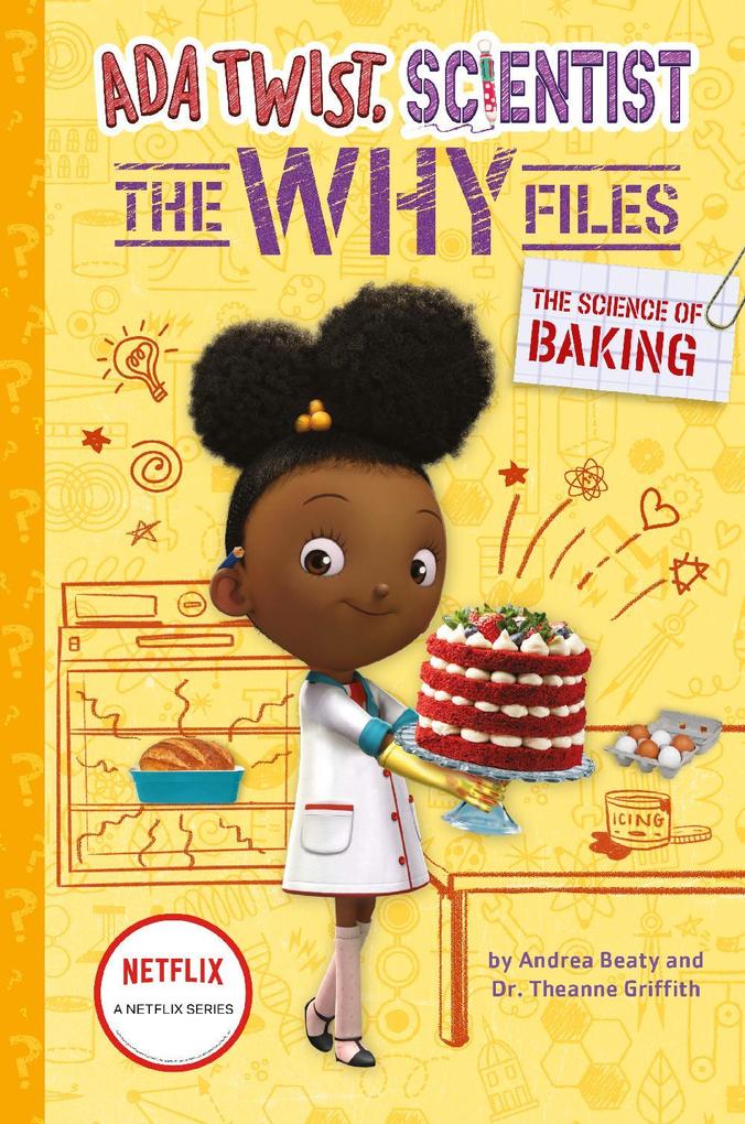 The Science of Baking (Ada Twist Scientist: The Why Files #3)