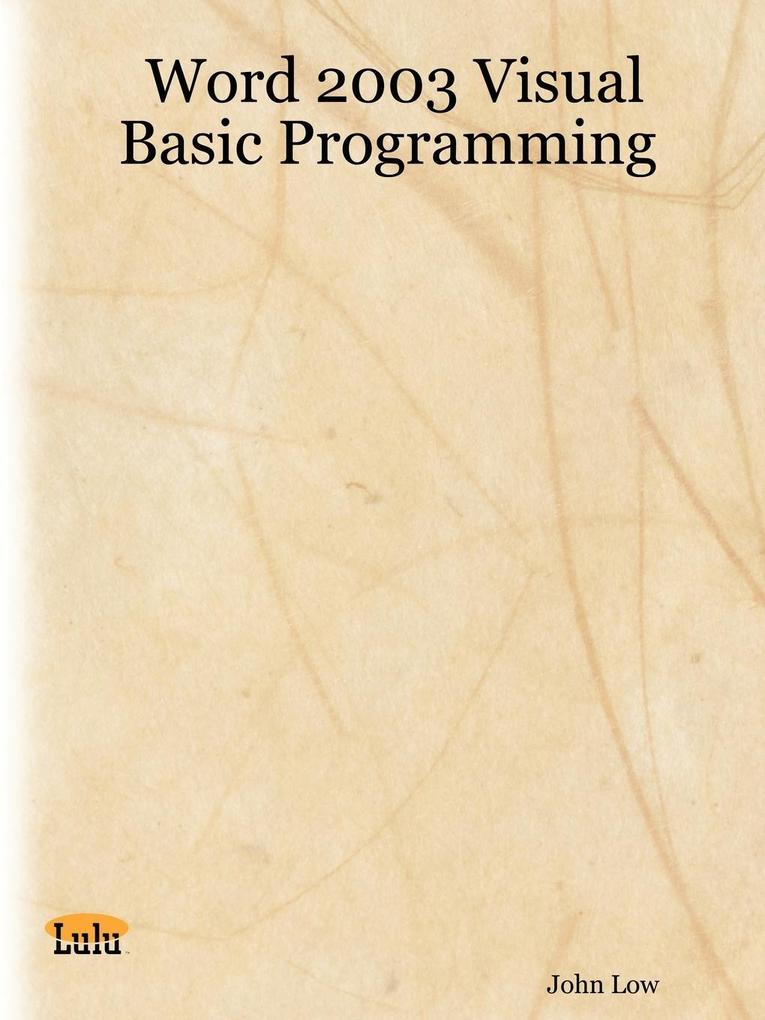 Word 2003 Visual Basic Programming - John Low