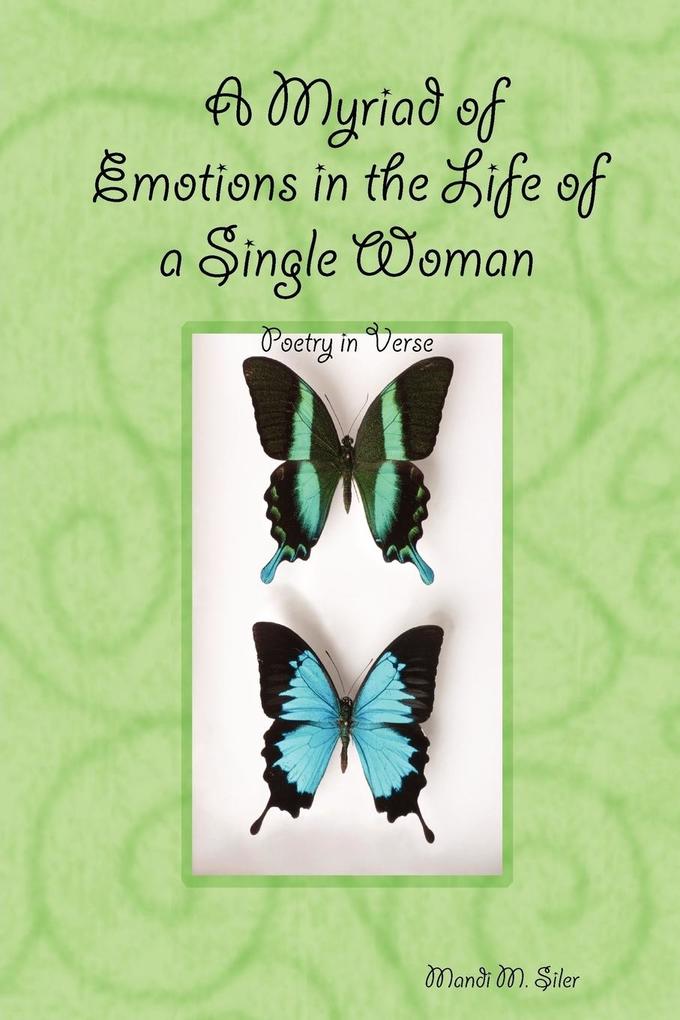 A Myriad of Emotions in the Life of a Single Woman