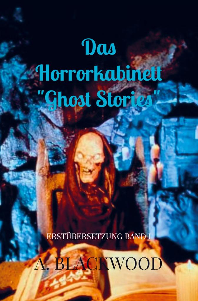 Das Horrorkabinett 'Ghost Stories'