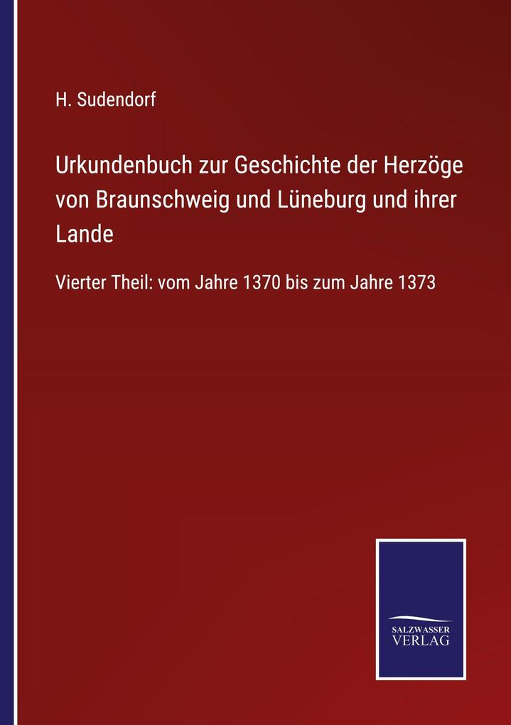 Urkundenbuch zur Geschichte der Herzöge von Braunschweig und Lüneburg und ihrer Lande